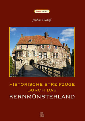 Buchcover Historische Streifzüge durch das Kernmünsterland | Joachim Nierhoff | EAN 9783954000531 | ISBN 3-95400-053-9 | ISBN 978-3-95400-053-1