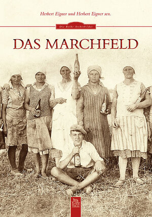Buchcover Das Marchfeld | Herbert Eigner | EAN 9783954002757 | ISBN 3-95400-275-2 | ISBN 978-3-95400-275-7
