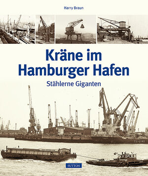 Buchcover Kräne im Hamburger Hafen | Harry Braun | EAN 9783954003631 | ISBN 3-95400-363-5 | ISBN 978-3-95400-363-1