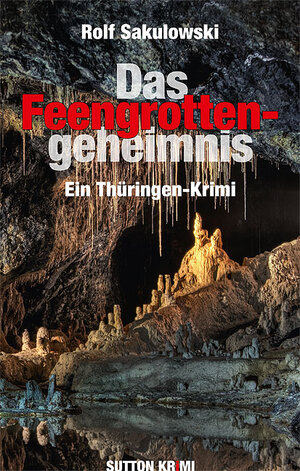 Buchcover Das Feengrottengeheimnis | Rolf Sakulowski | EAN 9783954003891 | ISBN 3-95400-389-9 | ISBN 978-3-95400-389-1