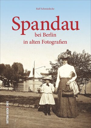 Buchcover Spandau bei Berlin | Ralf Schmiedecke | EAN 9783954004430 | ISBN 3-95400-443-7 | ISBN 978-3-95400-443-0