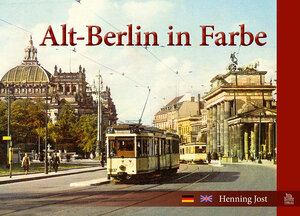 Buchcover Alt-Berlin in Farbe | Henning Jost | EAN 9783954005192 | ISBN 3-95400-519-0 | ISBN 978-3-95400-519-2