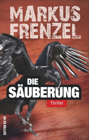 Buchcover Die Säuberung | Markus Frenzel | EAN 9783954006205 | ISBN 3-95400-620-0 | ISBN 978-3-95400-620-5