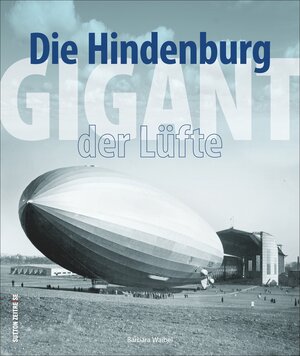 Buchcover Die Hindenburg | Barbara Waibel | EAN 9783954007226 | ISBN 3-95400-722-3 | ISBN 978-3-95400-722-6
