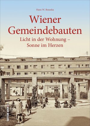 Buchcover Wiener Gemeindebauten | Hans Werner Bousska | EAN 9783954008117 | ISBN 3-95400-811-4 | ISBN 978-3-95400-811-7