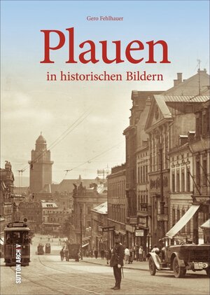 Buchcover Plauen | Gero Fehlhauer | EAN 9783954008193 | ISBN 3-95400-819-X | ISBN 978-3-95400-819-3