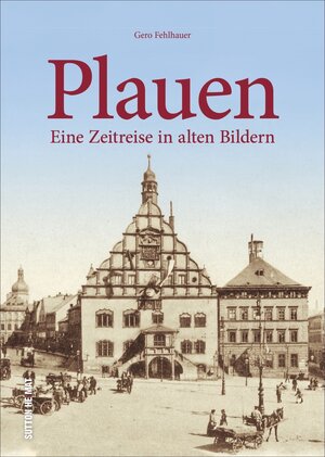 Buchcover Plauen | Gero Fehlhauer | EAN 9783954009367 | ISBN 3-95400-936-6 | ISBN 978-3-95400-936-7