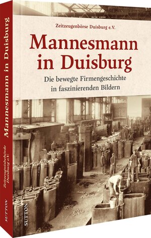 Buchcover Mannesmann in Duisburg | Zeitzeugenbörse Duisburg E.v. Herrn Harald Molder | EAN 9783954009480 | ISBN 3-95400-948-X | ISBN 978-3-95400-948-0