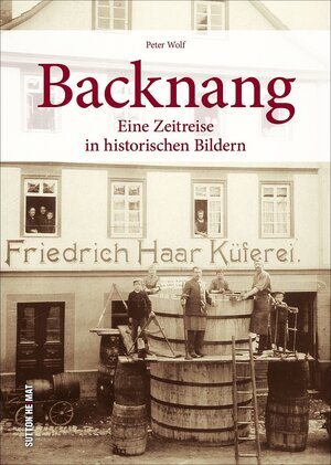Buchcover Backnang | Peter Wolf | EAN 9783954009763 | ISBN 3-95400-976-5 | ISBN 978-3-95400-976-3