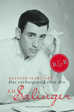 Buchcover Das verborgene Leben des J. D. Salinger | Kenneth Slawenski | EAN 9783954030095 | ISBN 3-95403-009-8 | ISBN 978-3-95403-009-5