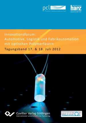 Buchcover Innovationsforum: Automotive, Logistik und Fabrikautomation mit optischen Polymerfasern | Ulrich H. P. Fischer-Hirchert | EAN 9783954042265 | ISBN 3-95404-226-6 | ISBN 978-3-95404-226-5