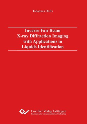 Buchcover Inverse Fan-Beam X-ray Diffraction Imaging with Applications in Liquids Identification | Johannes Delfs | EAN 9783954044429 | ISBN 3-95404-442-0 | ISBN 978-3-95404-442-9