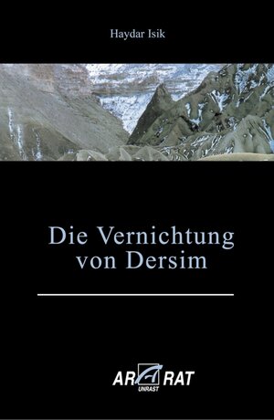 Buchcover Die Vernichtung von Dersim | Haydar Isik | EAN 9783954050048 | ISBN 3-95405-004-8 | ISBN 978-3-95405-004-8