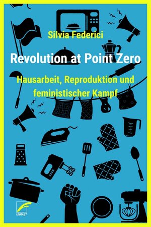 Buchcover Revolution at Point Zero | Silvia Federici | EAN 9783954050734 | ISBN 3-95405-073-0 | ISBN 978-3-95405-073-4