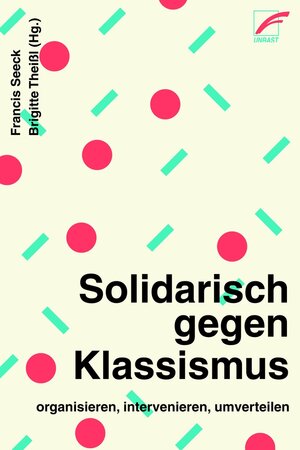 Buchcover Solidarisch gegen Klassismus – organisieren, intervenieren, umverteilen | Tanja Abou | EAN 9783954050758 | ISBN 3-95405-075-7 | ISBN 978-3-95405-075-8