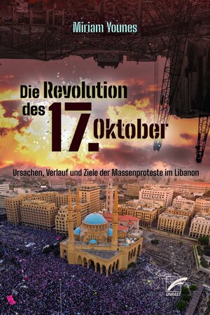 Buchcover Die Revolution des 17. Oktober | Miriam Younes | EAN 9783954051106 | ISBN 3-95405-110-9 | ISBN 978-3-95405-110-6