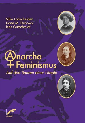 Buchcover AnarchaFeminismus | Silke Lohschelder | EAN 9783954051175 | ISBN 3-95405-117-6 | ISBN 978-3-95405-117-5