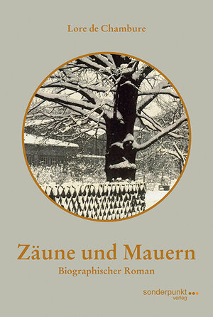 Buchcover Zäune und Mauern | Lore de Chambure | EAN 9783954070602 | ISBN 3-95407-060-X | ISBN 978-3-95407-060-2