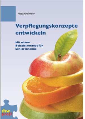 Buchcover Verpflegungskonzepte entwickeln | Nadja Graßmeier | EAN 9783954090013 | ISBN 3-95409-001-5 | ISBN 978-3-95409-001-3