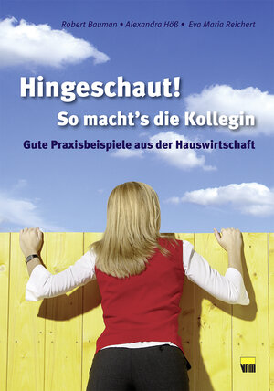 Buchcover Hingeschaut! So macht's die Kollegin | Robert Baumann | EAN 9783954090204 | ISBN 3-95409-020-1 | ISBN 978-3-95409-020-4