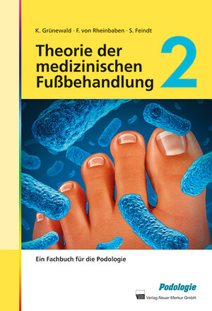 Buchcover Theorie der medizinischen Fußbehandlung, Band 2 | Klaus Grünewald | EAN 9783954090273 | ISBN 3-95409-027-9 | ISBN 978-3-95409-027-3