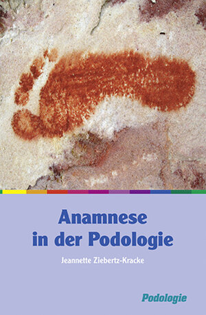 Buchcover Anamnese in der Podolgie | Jeannette Ziebertz-Kracke | EAN 9783954090341 | ISBN 3-95409-034-1 | ISBN 978-3-95409-034-1