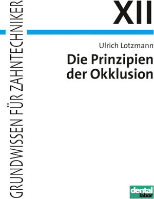 Buchcover Die Prinzipien der Okklusion | Ulrich Lotzmann | EAN 9783954098163 | ISBN 3-95409-816-4 | ISBN 978-3-95409-816-3