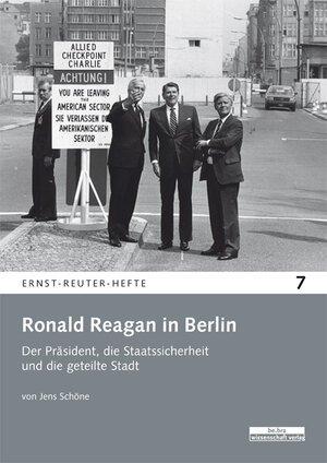 Buchcover Ronald Reagan in Berlin | Jens Schöne | EAN 9783954100842 | ISBN 3-95410-084-3 | ISBN 978-3-95410-084-2
