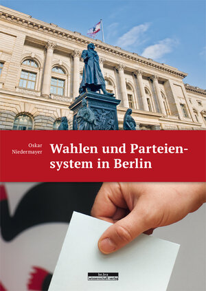 Buchcover Wahlen und Parteiensystem in Berlin | Oskar Niedermayer | EAN 9783954100859 | ISBN 3-95410-085-1 | ISBN 978-3-95410-085-9