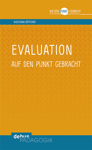 Buchcover Evaluation auf den Punkt gebracht | Wolfgang Böttcher | EAN 9783954141142 | ISBN 3-95414-114-0 | ISBN 978-3-95414-114-2