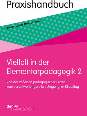 Buchcover Vielfalt in der Elementarpädagogik 2 | Barbara Lehner | EAN 9783954141982 | ISBN 3-95414-198-1 | ISBN 978-3-95414-198-2