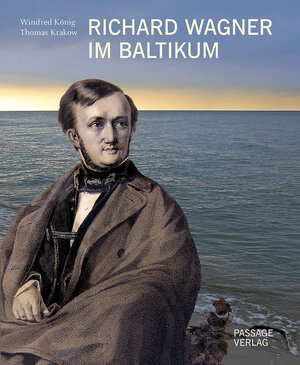 Buchcover Richard Wagner im Baltikum | Winifred König | EAN 9783954150687 | ISBN 3-95415-068-9 | ISBN 978-3-95415-068-7