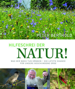Buchcover Hilfeschrei der Natur! | Peter Berthold | EAN 9783954163045 | ISBN 3-95416-304-7 | ISBN 978-3-95416-304-5