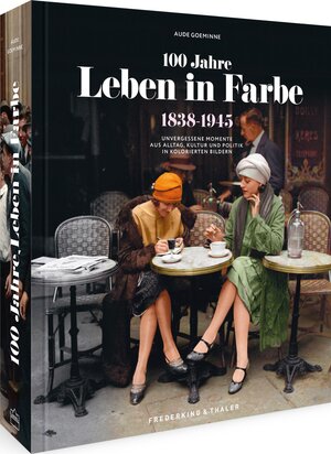 Buchcover 100 Jahre Leben in Farbe | Aude Goeminne | EAN 9783954163793 | ISBN 3-95416-379-9 | ISBN 978-3-95416-379-3