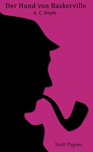 Buchcover Sherlock Holmes und der Hund von Baskerville | Arthur Conan Doyle | EAN 9783954187065 | ISBN 3-95418-706-X | ISBN 978-3-95418-706-5
