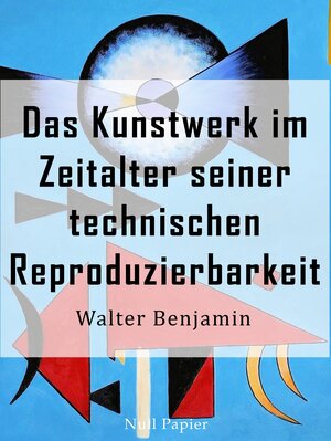 Buchcover Das Kunstwerk im Zeitalter seiner technischen Reproduzierbarkeit | Walter Benjamin | EAN 9783954187850 | ISBN 3-95418-785-X | ISBN 978-3-95418-785-0