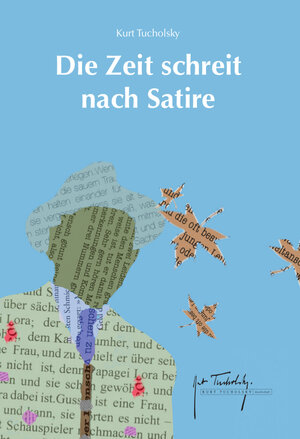 Buchcover Die Zeit schreit nach Satire | Kurt Tucholsky | EAN 9783954200009 | ISBN 3-95420-000-7 | ISBN 978-3-95420-000-9