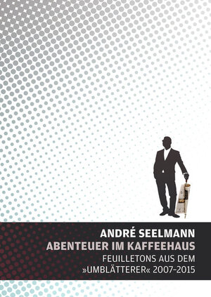 Buchcover Abenteuer im Kaffeehaus | André Seelmann | EAN 9783954200184 | ISBN 3-95420-018-X | ISBN 978-3-95420-018-4