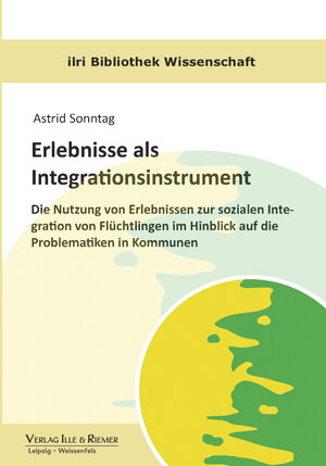 Buchcover Erlebnisse als Integrationsinstrument | Astrid Sonntag | EAN 9783954200245 | ISBN 3-95420-024-4 | ISBN 978-3-95420-024-5