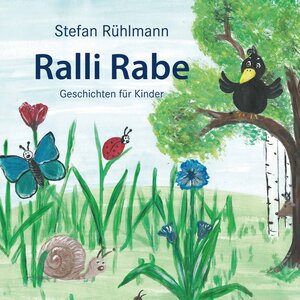 Buchcover Ralli Rabe - ein Kinderbuch | Stefan Rühlmann | EAN 9783954200382 | ISBN 3-95420-038-4 | ISBN 978-3-95420-038-2