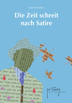Buchcover Die Zeit schreit nach Satire | Kurt Tucholsky | EAN 9783954201006 | ISBN 3-95420-100-3 | ISBN 978-3-95420-100-6