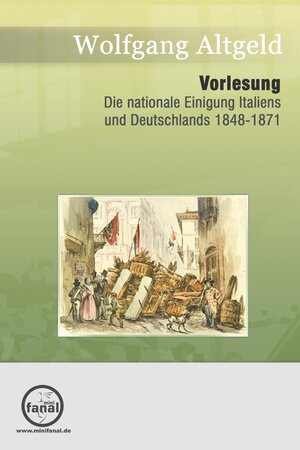 Buchcover Vorlesung Die Nationale Einigung Italiens und Deutschlands 1848-1871 | Wolfgang Altgeld | EAN 9783954210350 | ISBN 3-95421-035-5 | ISBN 978-3-95421-035-0