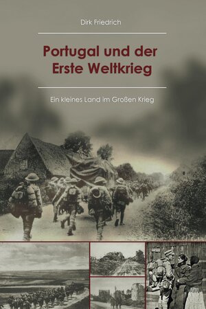 Buchcover Portugal und der Erste Weltkrieg | Dirk Friedrich | EAN 9783954211197 | ISBN 3-95421-119-X | ISBN 978-3-95421-119-7