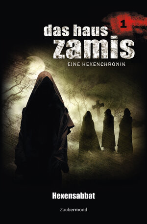 Buchcover Das Haus Zamis 01 – Hexensabbat | Ernst Vlcek | EAN 9783954262014 | ISBN 3-95426-201-0 | ISBN 978-3-95426-201-4