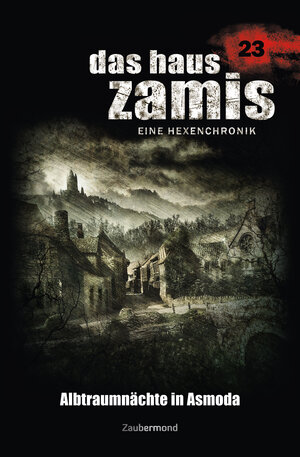 Buchcover Das Haus Zamis 23 – Albtraum in Asmoda | Logan Dee | EAN 9783954262236 | ISBN 3-95426-223-1 | ISBN 978-3-95426-223-6