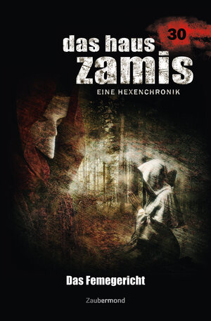 Buchcover Das Haus Zamis 30 – Das Femegericht | Logan Dee | EAN 9783954262304 | ISBN 3-95426-230-4 | ISBN 978-3-95426-230-4