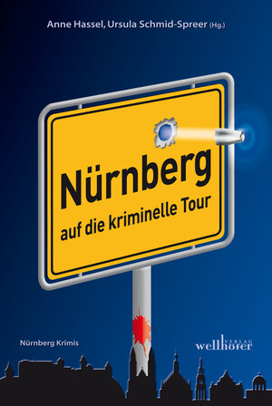 Buchcover Nürnberg auf die kriminelle Tour | Ina May | EAN 9783954281046 | ISBN 3-95428-104-X | ISBN 978-3-95428-104-6