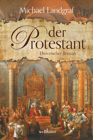 Buchcover Der Protestant | Michael Landgraf | EAN 9783954281930 | ISBN 3-95428-193-7 | ISBN 978-3-95428-193-0