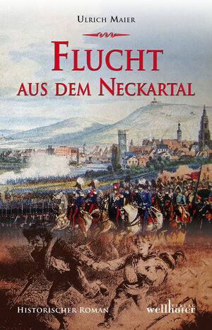 Buchcover Flucht aus dem Neckartal | Ulrich Maier | EAN 9783954282111 | ISBN 3-95428-211-9 | ISBN 978-3-95428-211-1