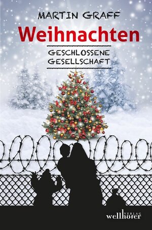 Buchcover Weihnachten - Geschlossene Gesellschaft | Martin Graff | EAN 9783954282524 | ISBN 3-95428-252-6 | ISBN 978-3-95428-252-4